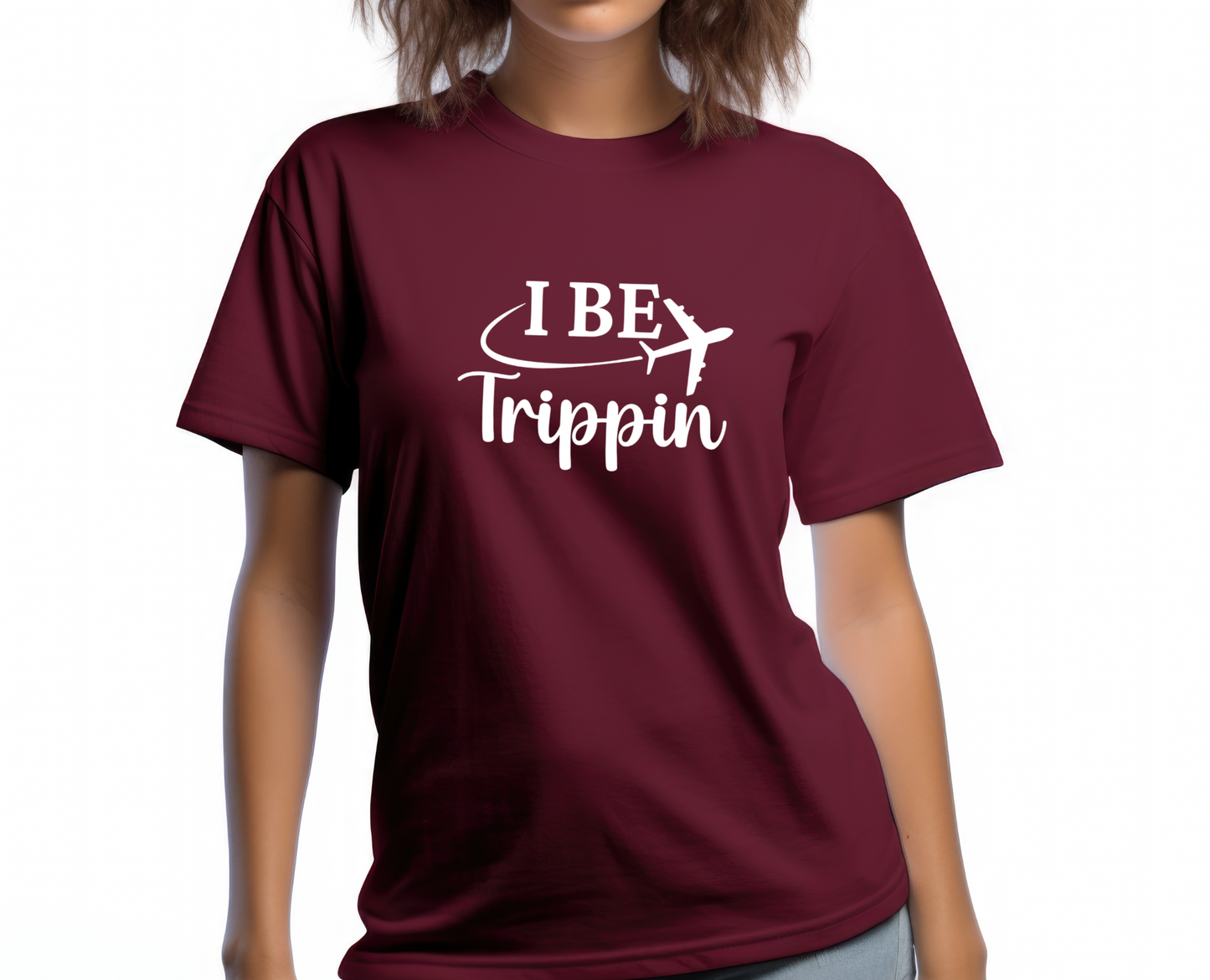 I Be Trippin T-shirt