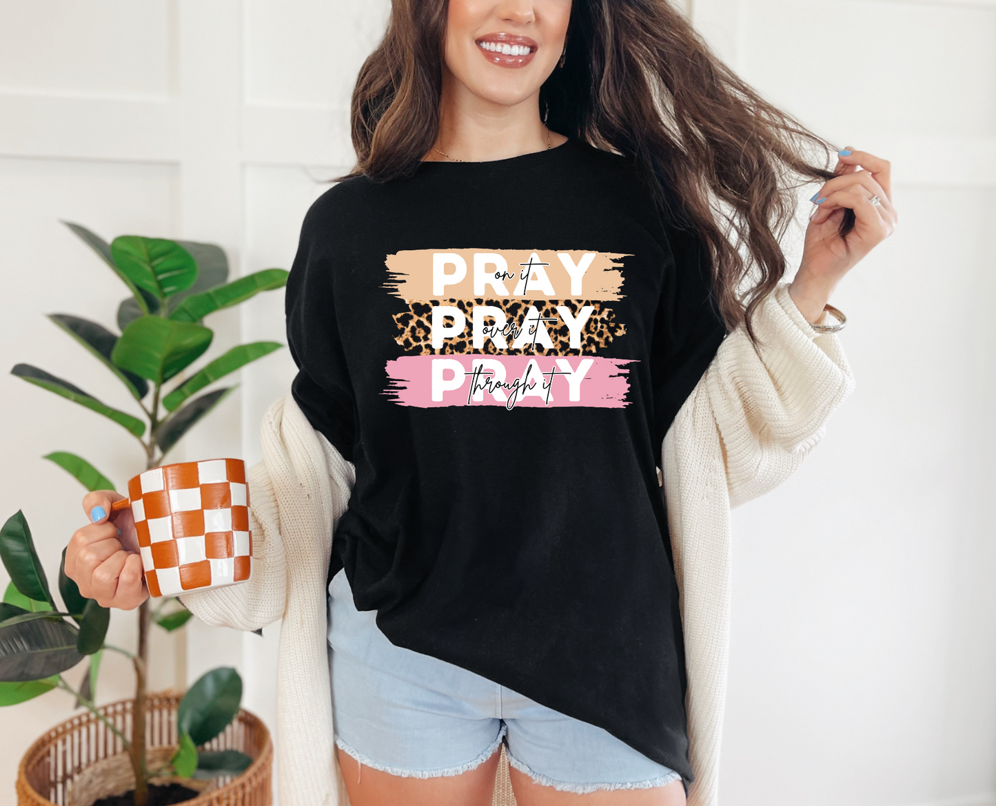 Pray on it, Pray over it & Pray through it T-shirt