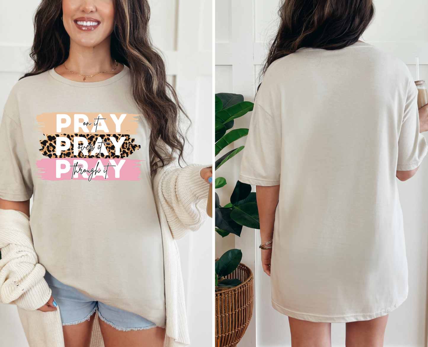 Pray on it, Pray over it & Pray through it T-shirt